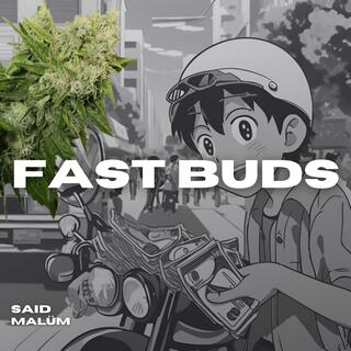 Fast Buds Ft Malüm