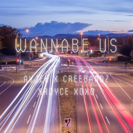 Wannabe Us ft. Creebandz & Royce XOXO