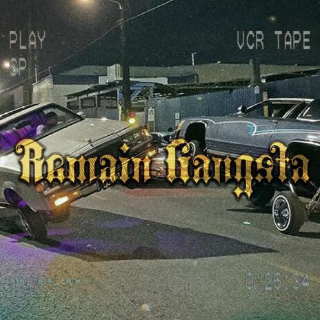 Remain Gangsta | Boomplay Music