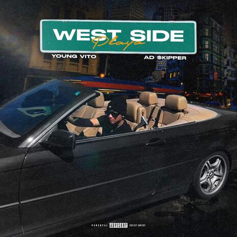 West Side Playa ft. AD $kipper | Boomplay Music