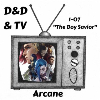 Arcane - 1-07 ”The Boy Savior”