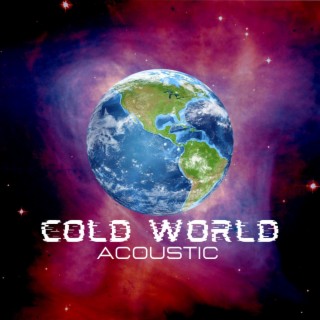 Cold World (Acoustic Looping)