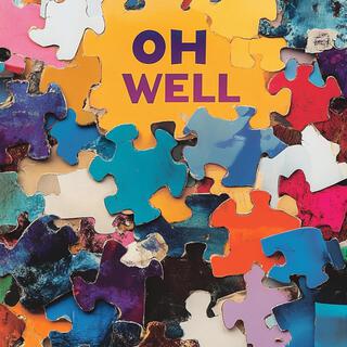 Oh Well lyrics | Boomplay Music