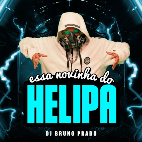 Essa Novinha do Helipa ft. MC LIL | Boomplay Music