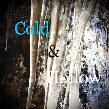 Cold & Hollow | Boomplay Music