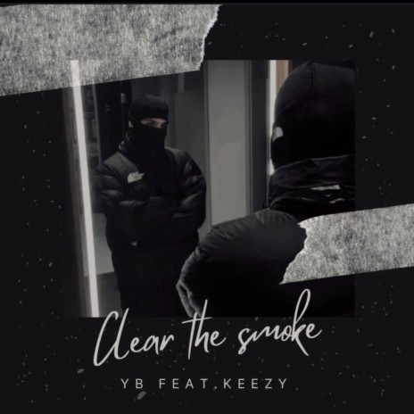 Clear the Smoke ft. Keezy | Boomplay Music