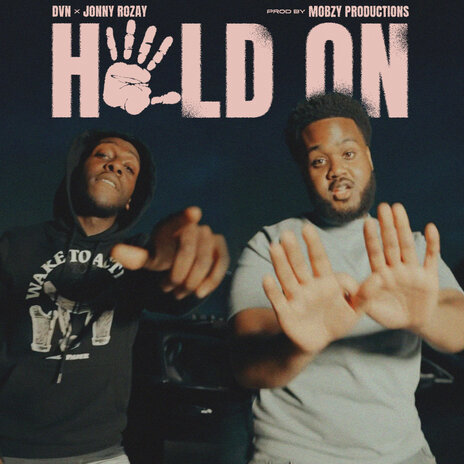 Hold On ft. Jonny Rozay | Boomplay Music