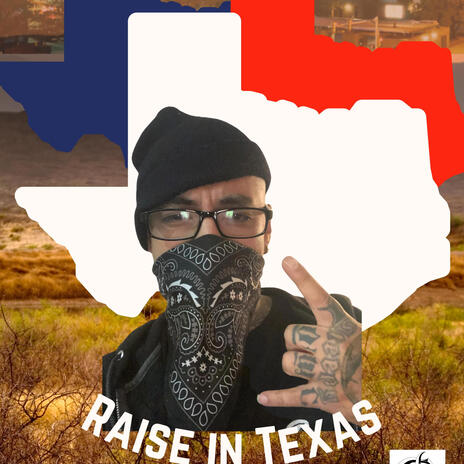 Raise in Texas | Boomplay Music