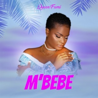 M'Bebe lyrics | Boomplay Music