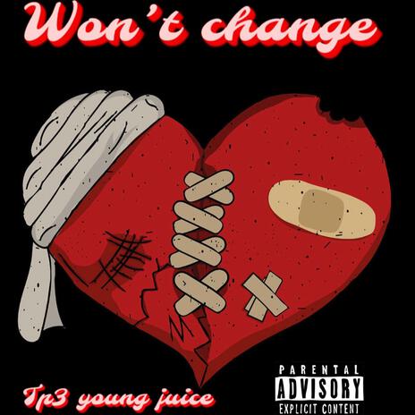 Won’t Change | Boomplay Music