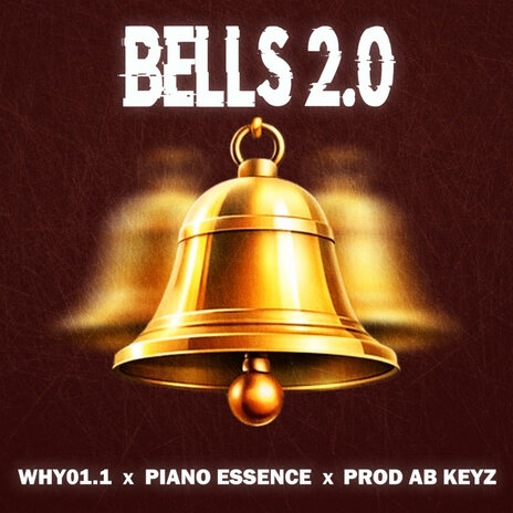 Bells 2.0 ft. PIANO ESSENCE & Prod AB KeYz | Boomplay Music