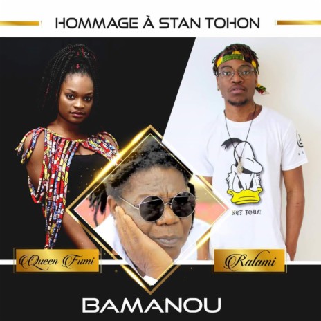 Bamanou (Hommage à Stan Tohon) [feat. Ralami] | Boomplay Music