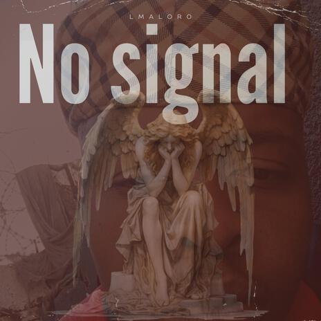 No signal | Boomplay Music