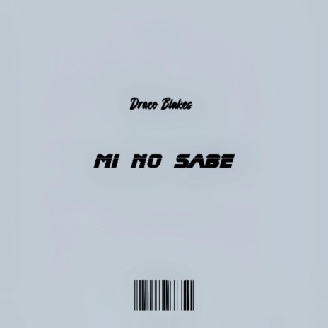 Mi No Sabe | Boomplay Music