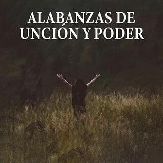 Alabanzas De Unción y Poder