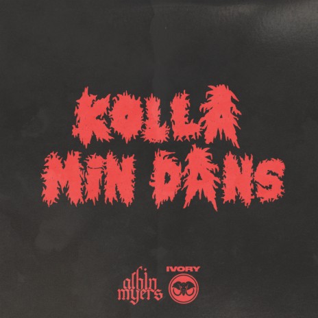 KOLLA MIN DANS ft. Ivory | Boomplay Music