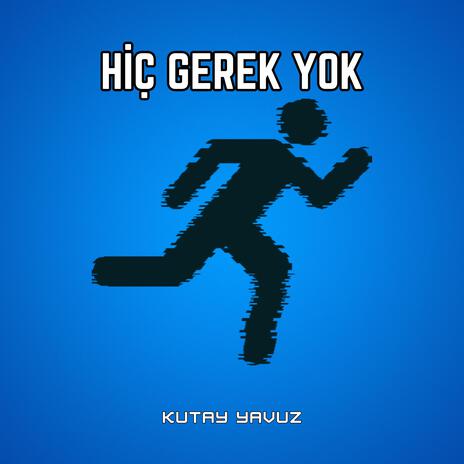 Hiç Gerek Yok | Boomplay Music