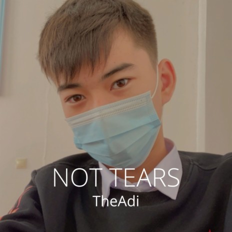 Not Tears | Boomplay Music