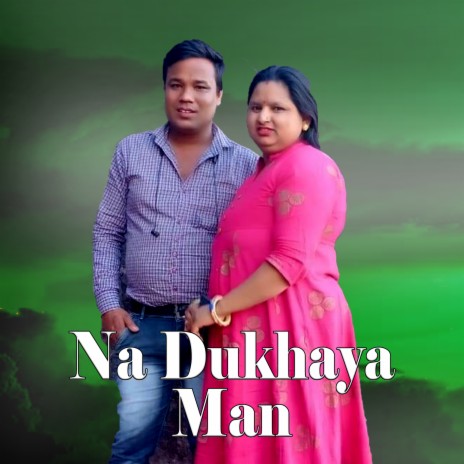 Na Dukhaya Man ft. Netra Pariyar & Sarita Pariyar | Boomplay Music