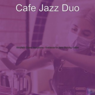 Simplistic Bossa Saxophone - Ambiance for Early Morning Coffee