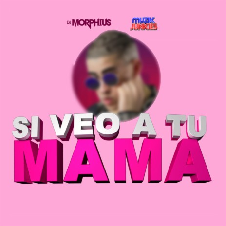 Si Veo A Tu Mama ft. DJ Hazel Mty & Muzik Junkies
