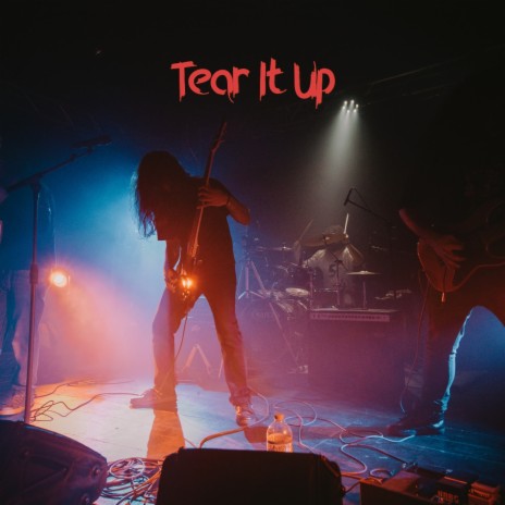 Tear it up | Boomplay Music