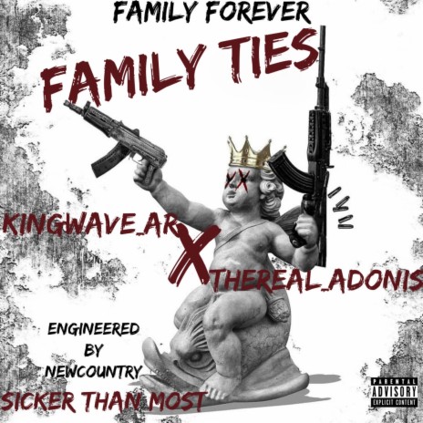 Family Ties ft. Kingwave_AR | Boomplay Music