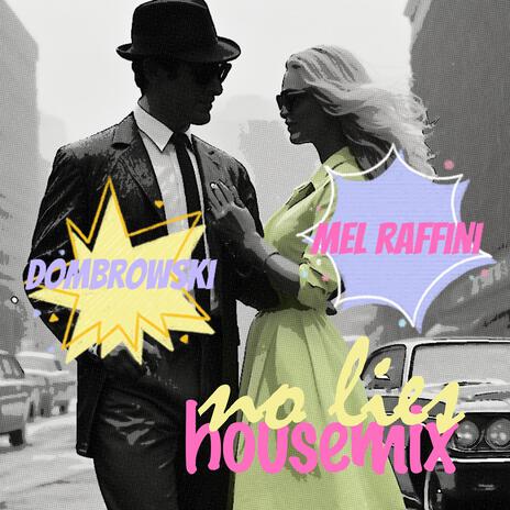 no lies (Housemix) ft. mel raffini | Boomplay Music