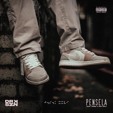 PENSELA. ft. Tebza De Mrekza & Ora Kola | Boomplay Music