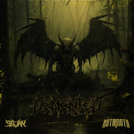 Demented ft. Astamoth | Boomplay Music