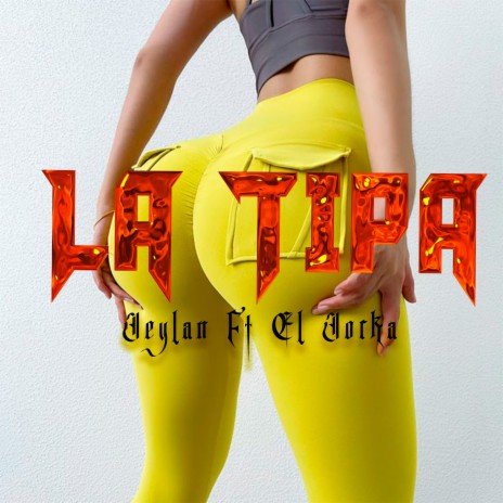 La Tipa ft. El Jorka | Boomplay Music