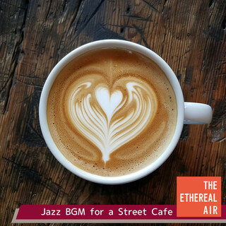 Jazz BGM for a Street Cafe