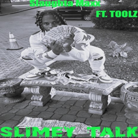 Slimey Talk ft. Slaughta Maxx | Boomplay Music