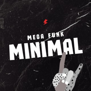 MEGA FUNK MINIMAL