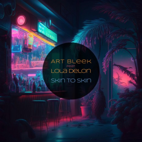 Skin To Skin ft. Lola Delon | Boomplay Music