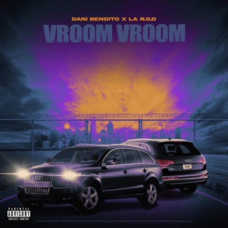 Vroom Vroom ft. La R.O.D | Boomplay Music