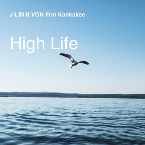 High Life ft. J-LIN | Boomplay Music