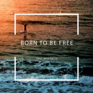 Born To Be Free