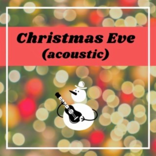 Christmas Eve (acoustic)