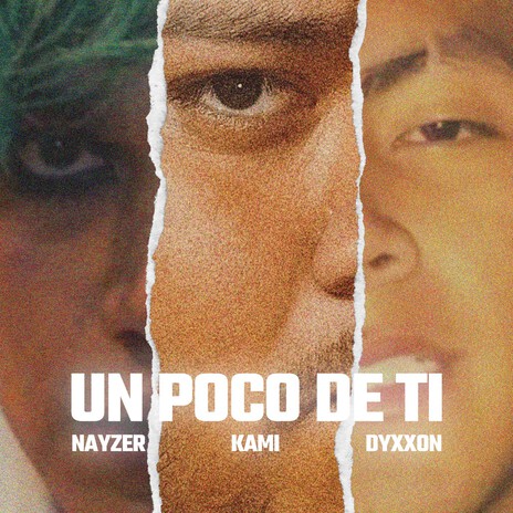 Un Poco De Ti ft. Nayzer & Dyxxon Wolfer | Boomplay Music