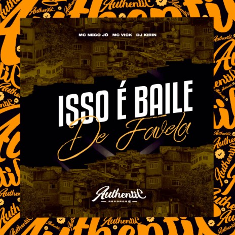 Isso É Baile de Favela ft. MC Nego Jo & Mc Vick | Boomplay Music