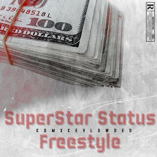 Superstar Status Freestyle