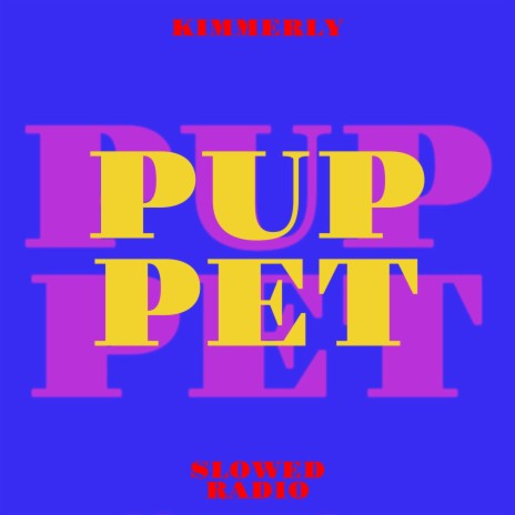 Puppet (Slowed) ft. Slowed Radio | Boomplay Music