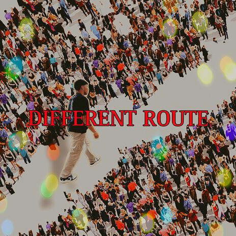 DIFFERENT ROUTE | Boomplay Music