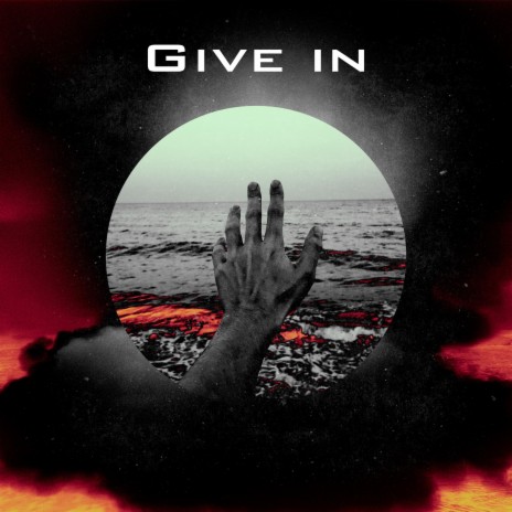 Give In | Boomplay Music