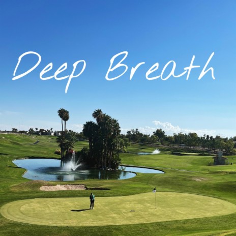 Deep breath | Boomplay Music