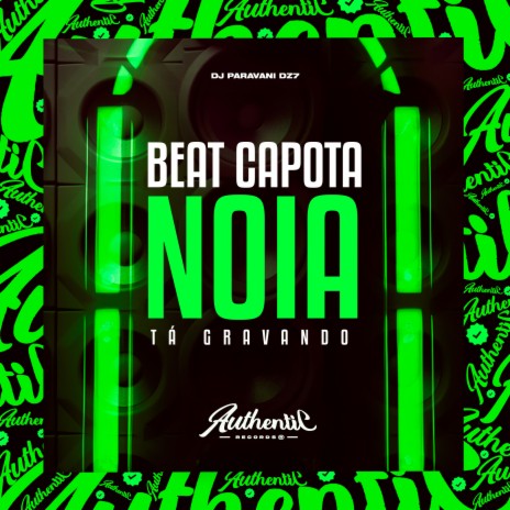 Beat Capota Noia - Tá Gravando | Boomplay Music