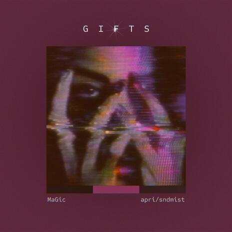 Gifts ft. aprisndmist | Boomplay Music