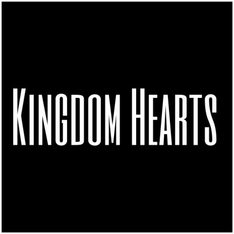 Kingdom Hearts | Boomplay Music