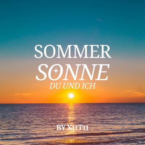 Sommer, Sonne, du und ich | Boomplay Music